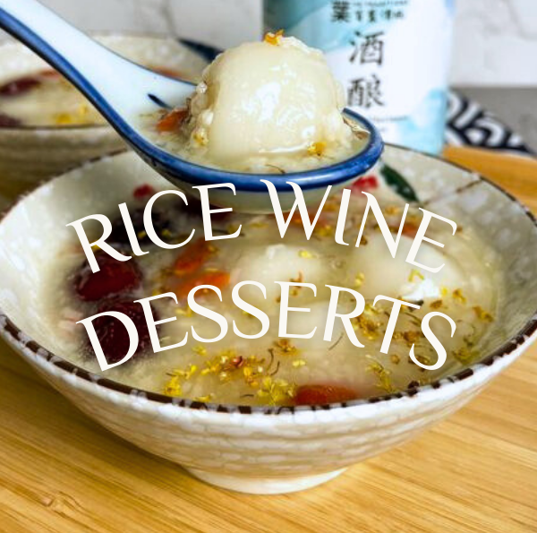 Rice Wine Desserts Recipes